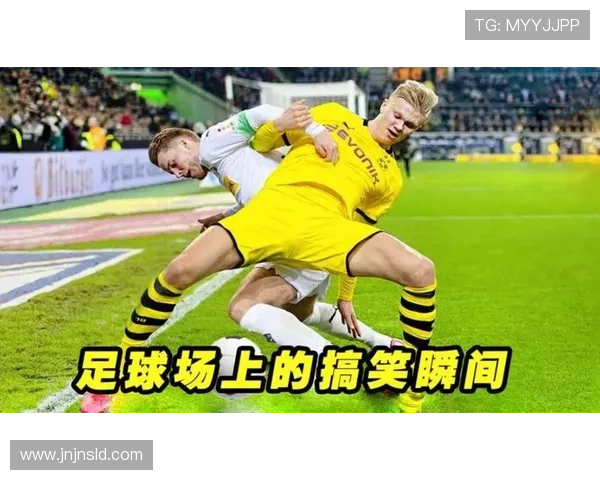 足球明星搞笑瞬间大盘点笑声不断的绿茵场趣事分享